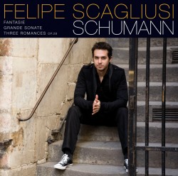 Schumann: Grande Sonate, Three Romances, Fantasie **