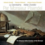 Per Monsieur Pisendel: Six Virtuoso Sonatas of the Baroque