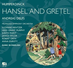 Humperdinck: Hansel and Gretel (sung in English) **