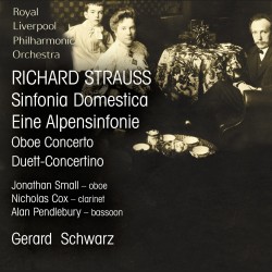 Strauss: Symphonia Domestica • Eine Alpensinfonie • Oboe Concerto • Duett-Concertino **