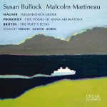 Wagner: Wesendonck-Lieder • Prokofiev: Five Poems of Anna Akhmatova • Britten: The Poet’s Echo • Songs **
