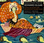Songs & Piano Music by Edward Elgar (Played on Elgar’s 1844 Broadwood Square Piano)