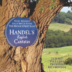 Handel’s English Cantatas and Songs **