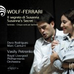 Wolf-Ferrari: Il segreto di Susanna • Serenata – Cinque canti per baritono **