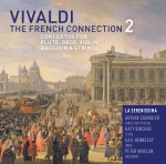 Vivaldi: The French Connection 2 | Concertos for Flute, Oboe, Violin, Bassoon & Strings