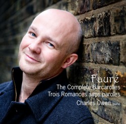 Fauré: The Complete Barcarolles, Trois Romances sans paroles **