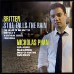Britten – Still Falls The Rain: The Heart of the Matter • Canticle V • A Birthday Hansel • Folksongs **