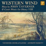 Western Wind: Mass by John Taverner & Court Music for Henry VIII