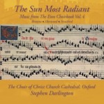 The Sun Most Radiant: Music from The Eton Choirbook Vol. 4 – Browne • Horwood • Stratford