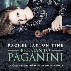 Bel Canto Paganini – 24 Caprices and other works for solo violin **