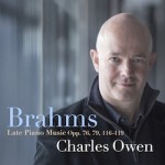 Brahms: Late Piano Music Opp. 76, 79, 116-119