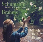 Schumann: Papillons, Kinderszenen; Brahms: Opp. 117, 118
