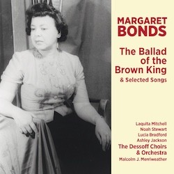 Margaret Bonds: The Ballad of the Brown King