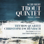 Schubert: Trout Quintet • Waltzes • Ländler