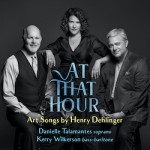 At That Hour – Art Songs by Henry Dehlinger