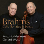 Brahms: Cello Sonatas Nos. 1 & 2 • Songs for Cello & Piano