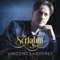The Scriabin Mystery: Piano Works