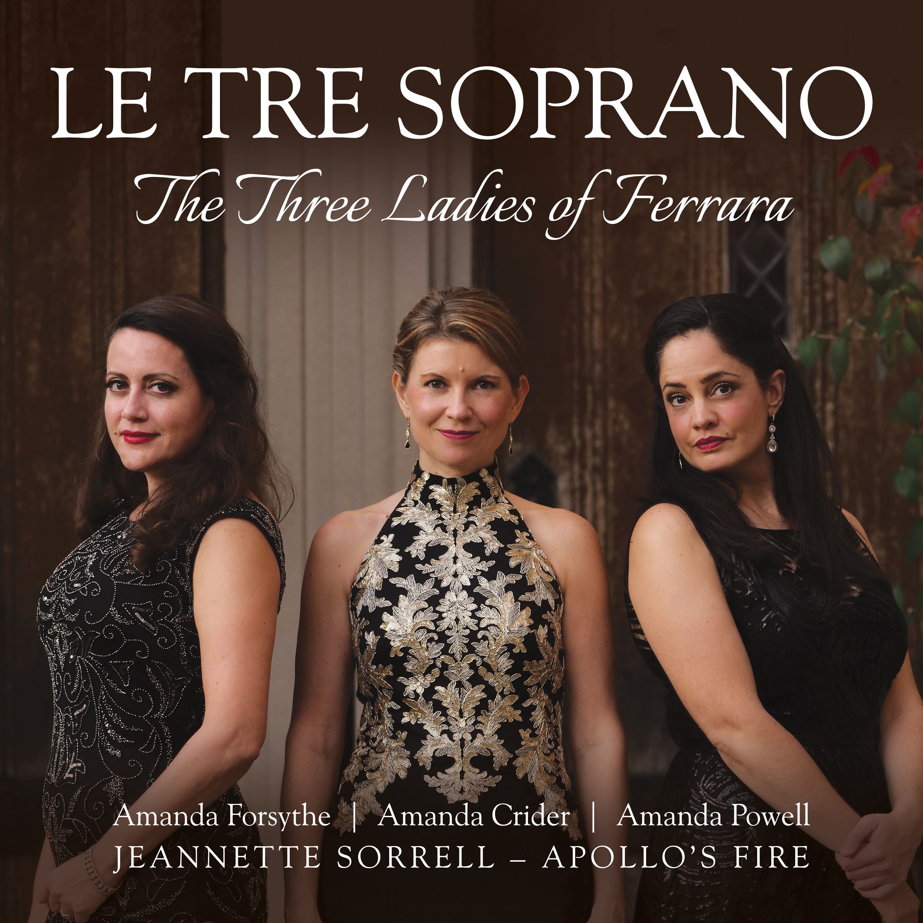 Le Tre Soprano: The Three Ladies of Ferrara | Avie Records