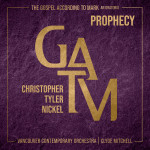 Christopher Tyler Nickel: GATM – Prophecy EP