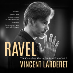 Ravel: Complete Works for Solo Piano Vol. 1