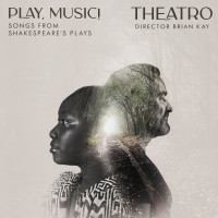 Play, Music! – Songs from Shakespeare’s Plays